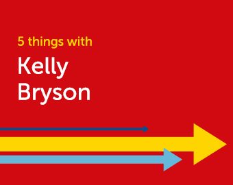 Five Things with Kelly Bryson